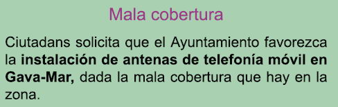 Notícia publicada al número de maig-juny de 2008 de la publicació CIUTADANS GAVÀ sobre la mala cobertura de telefonia mòbil que hi ha en zones de Gavà Mar